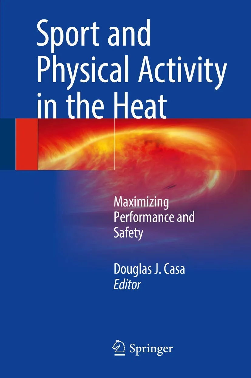 Sport and Physical Activity in the Heat | Hardcover