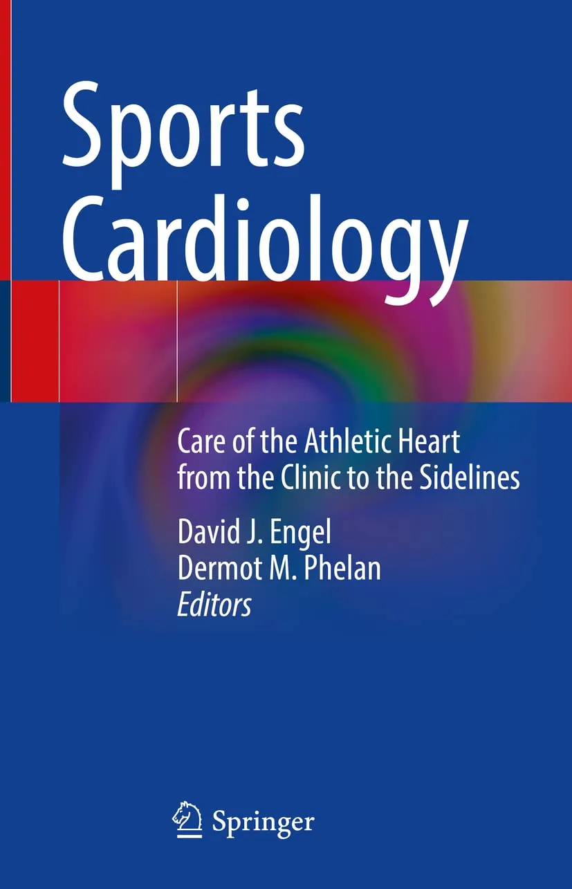 Sports Cardiology Care Of The Athletic Heart From The Clinic To The Sidelines | Hardcover
