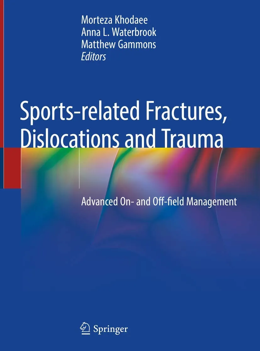 Sports Related Fractures Dislocations and Trauma Advanced on and Off Field Management | Hardcover