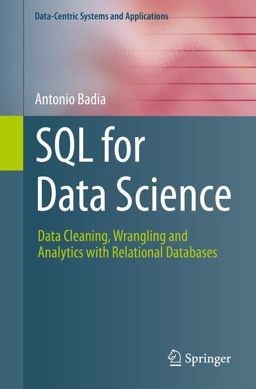Sql For Data Science Data Cleaning Wrangling And Analytics With Relational Databases | Paperback