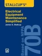 Stallcup's Electrical Equipment Maintenance Simplified Based on NFPA 70B | | Paperback