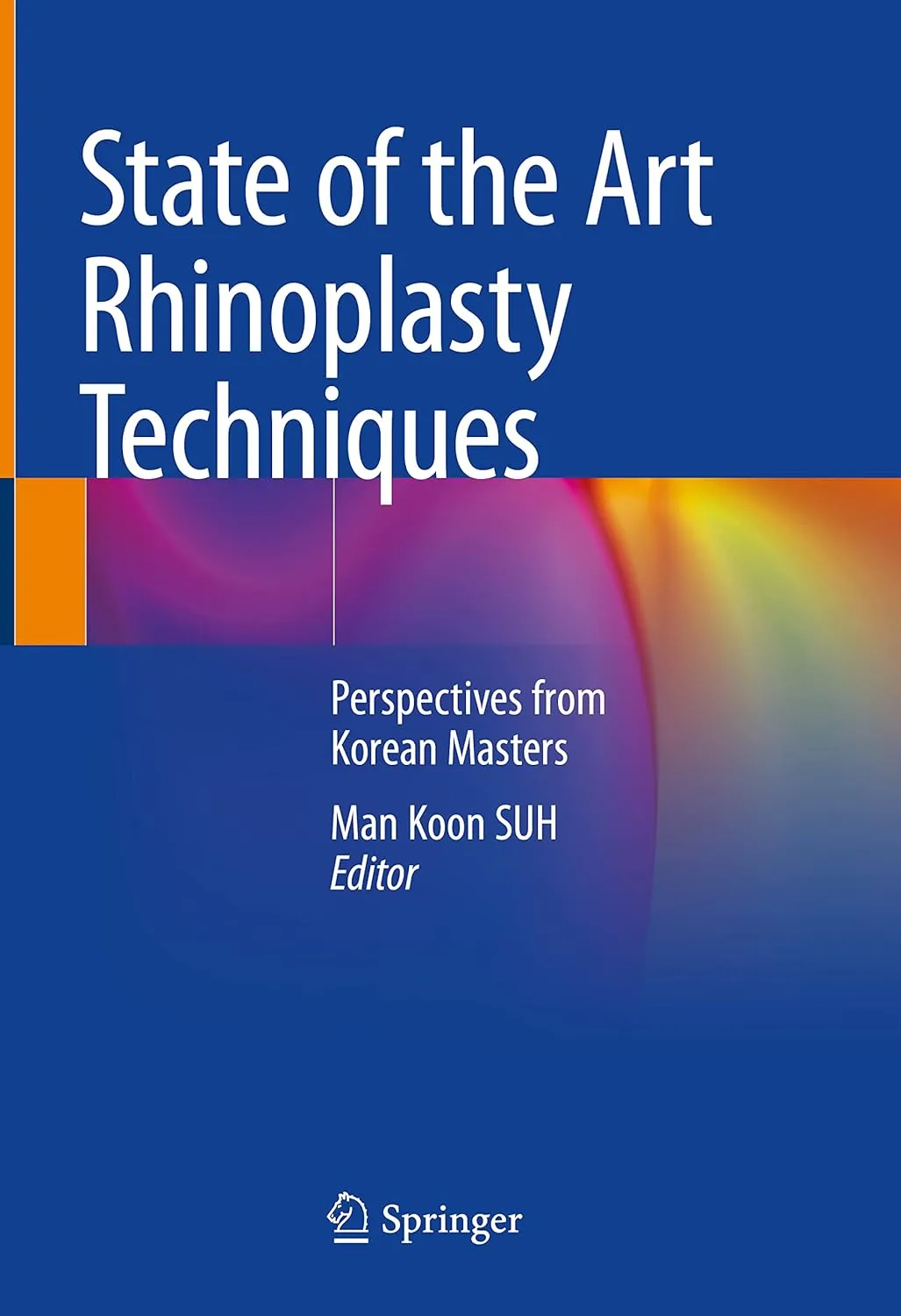 State of The Art Rhinoplasty Techniques Perspectives From Korean Masters | Hardcover