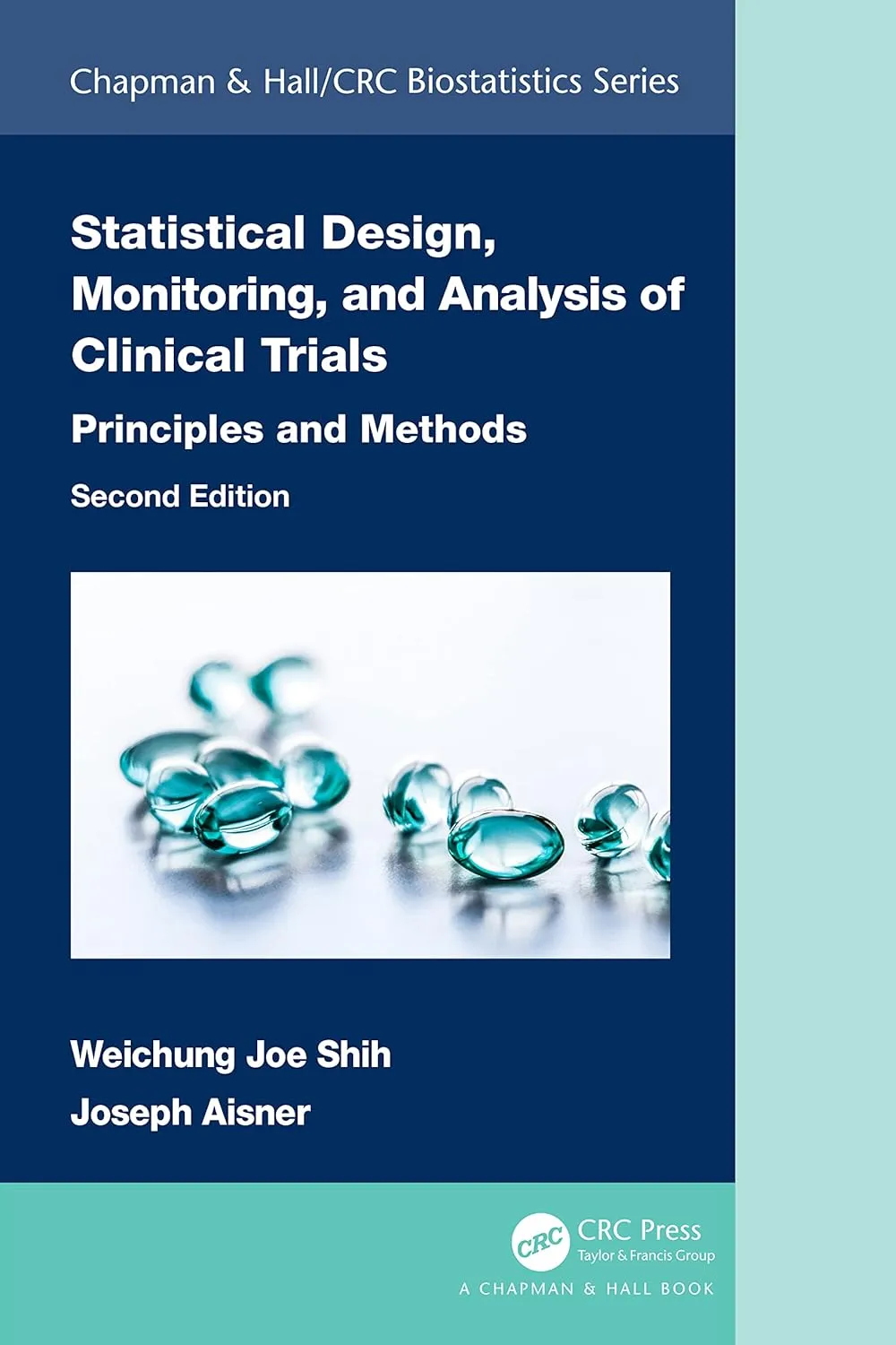 Statistical Design Monitoring And Analysis Of Clinical Trials Principles And Methods 2nd Edition | Hardcover