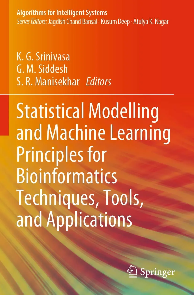 Statistical Modelling and Machine Learning Principles For Bioinformatics Techniques Tools And Applications | Paperback