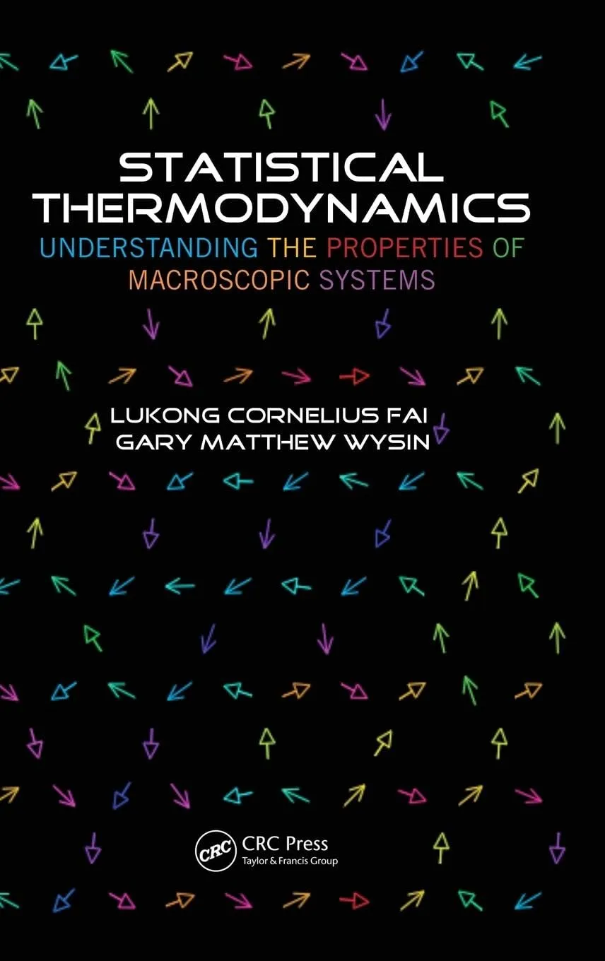 Statistical Thermodynamics Understanding the Properties of Macroscopic Systems | Hardcover