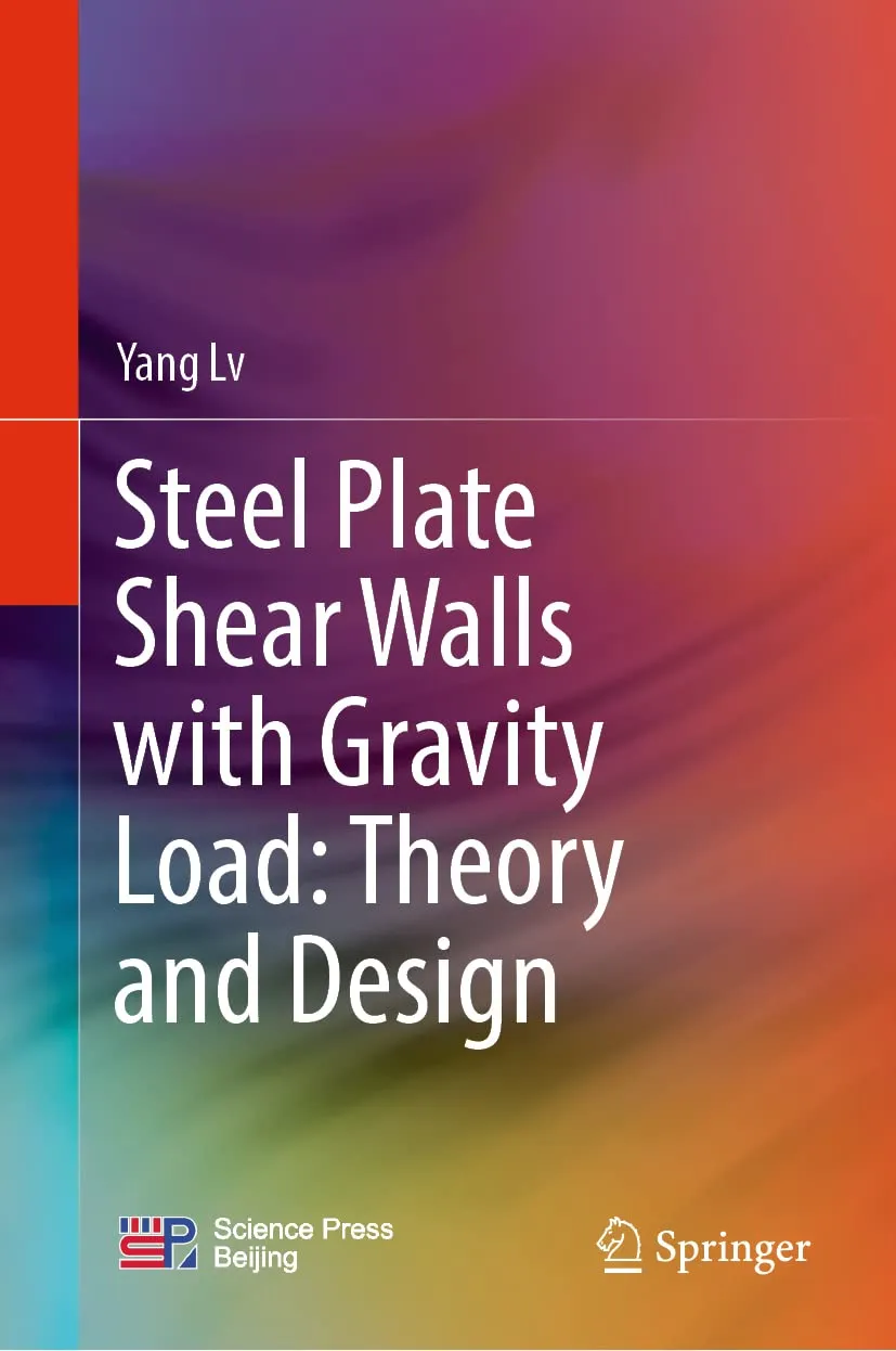 Steel Plate Shear Walls With Gravity Load Theory And Design | Hardcover