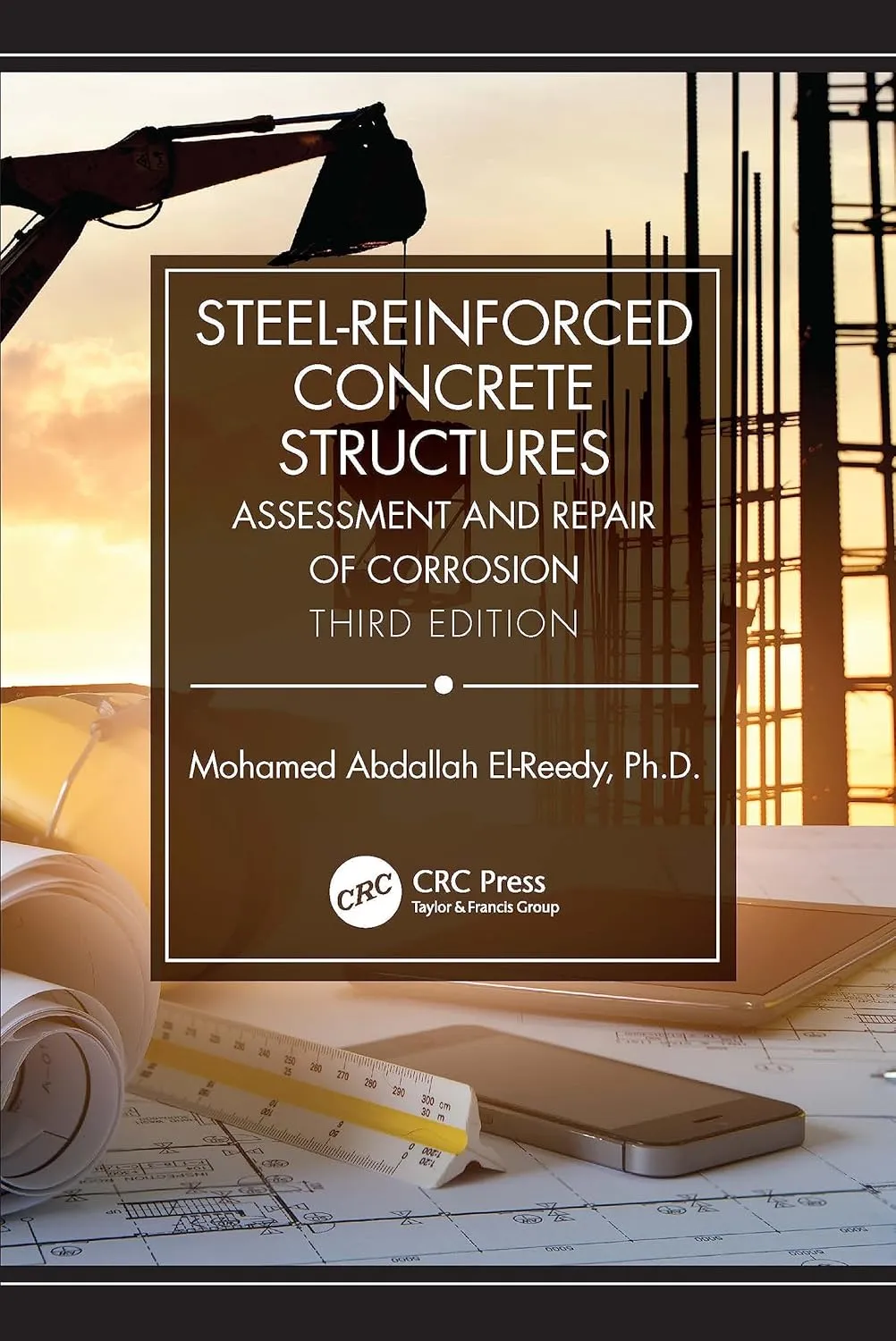 Steel Reinforced Concrete Structures Assessment And Repair Of Corrosion Third Edition | Hardcover