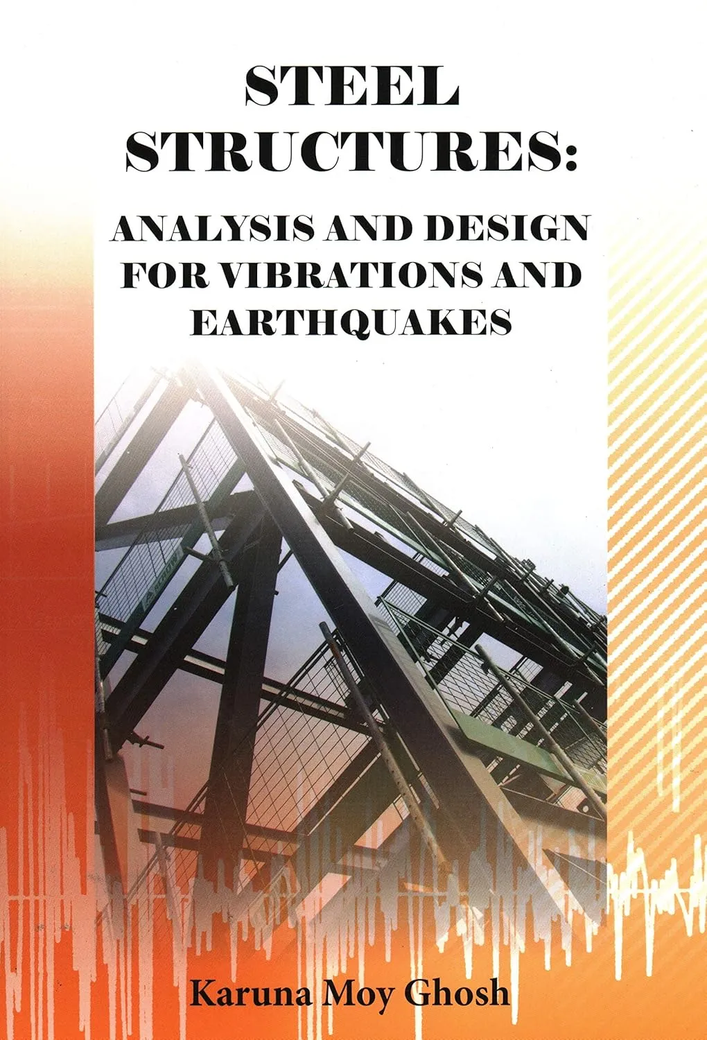 Steel Structures Analysis and Design for Vibrations and Earthquakes | Paperback