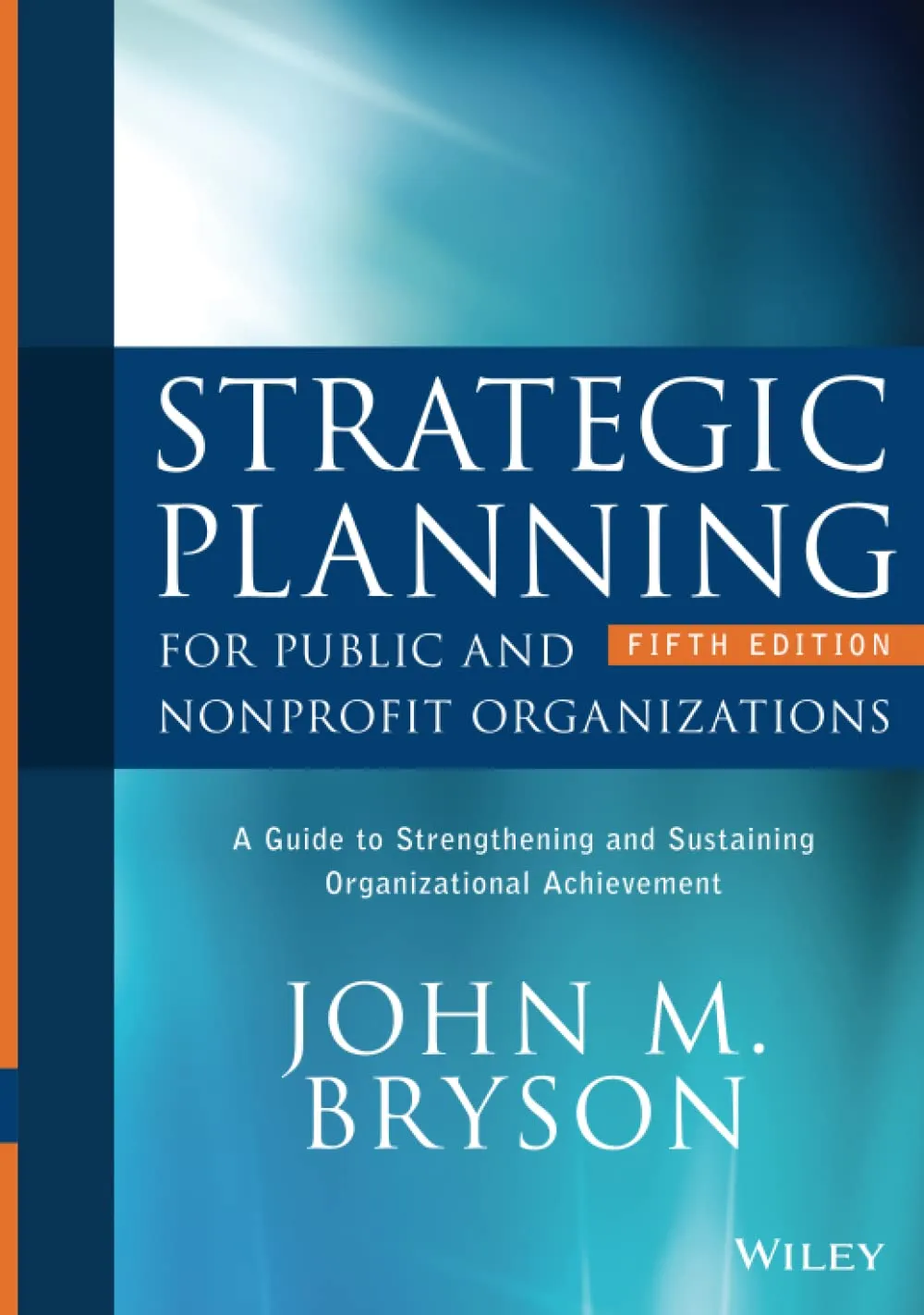 Strategic Planning For Public and Nonprofit Organizations | 5th Edition | Hardcover