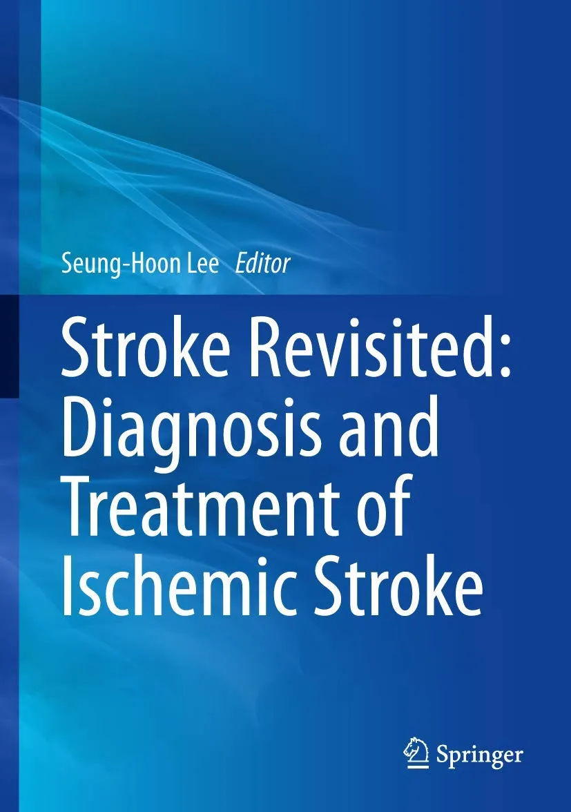 Stroke Revisited Diagnosis and Treatment of Ischemic Stroke | Hardcover