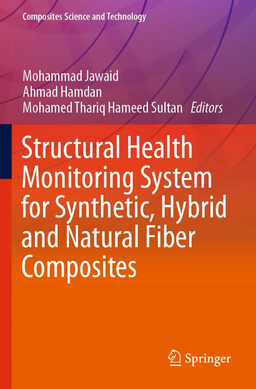 Structural Health Monitoring System For Synthetic Hybrid And Natural Fiber Composites | Paperback