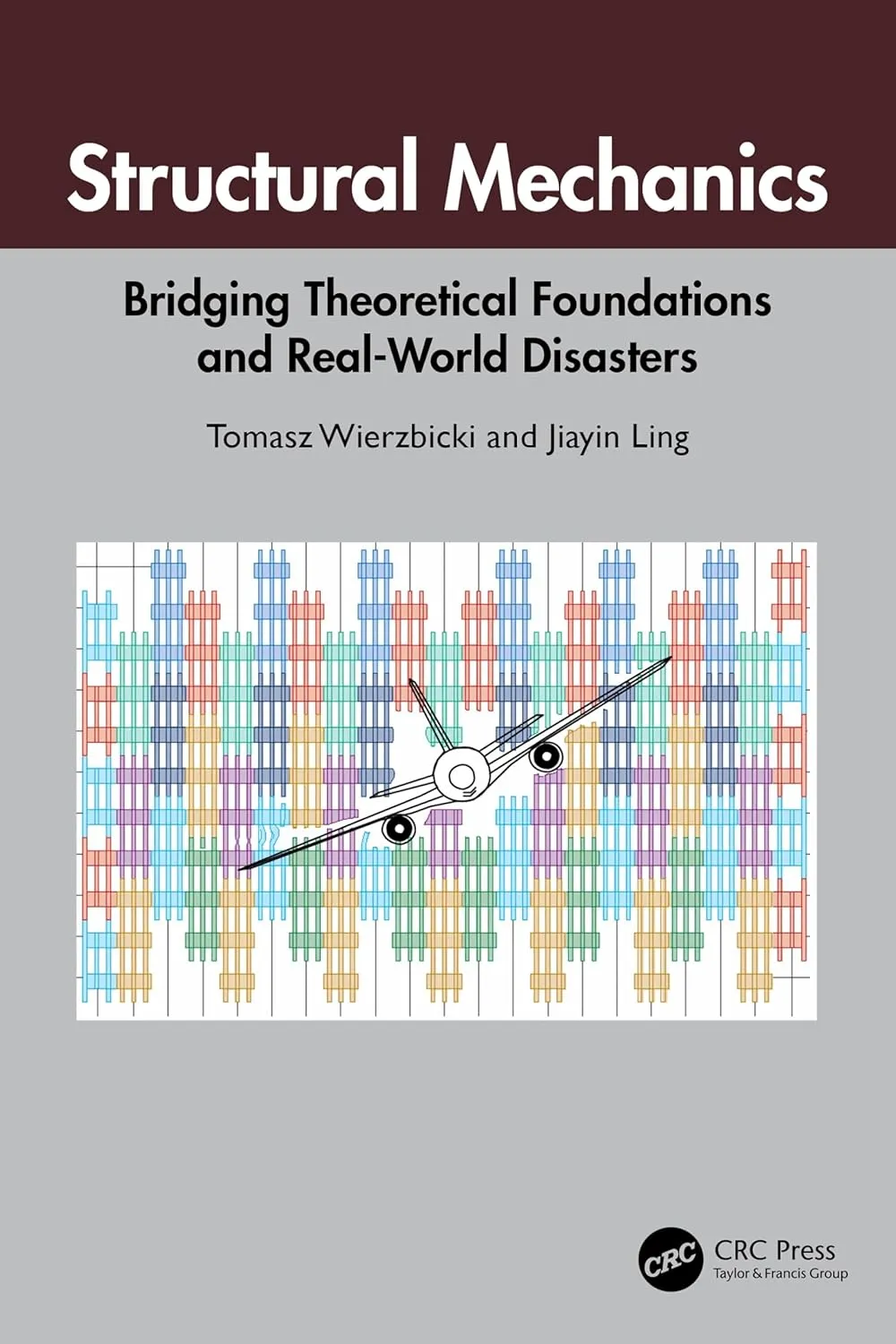 Structural Mechanics Bridging Theoretical Foundations And Real World Disasters | Hardcover