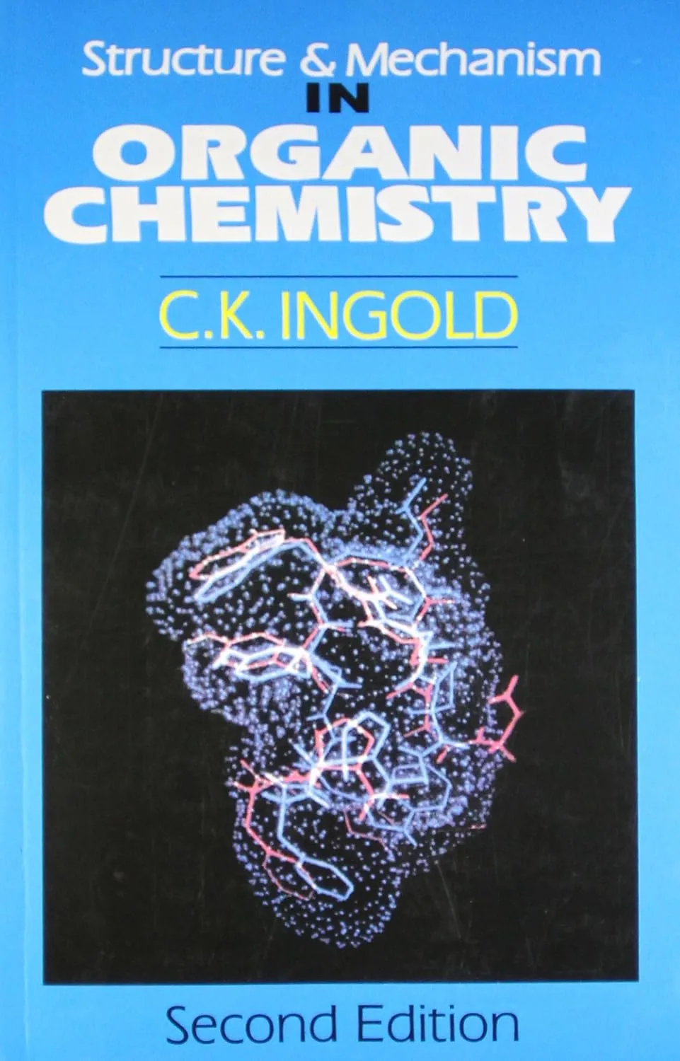Structure and Mechanism in Organic Chemistry | 2nd Edition