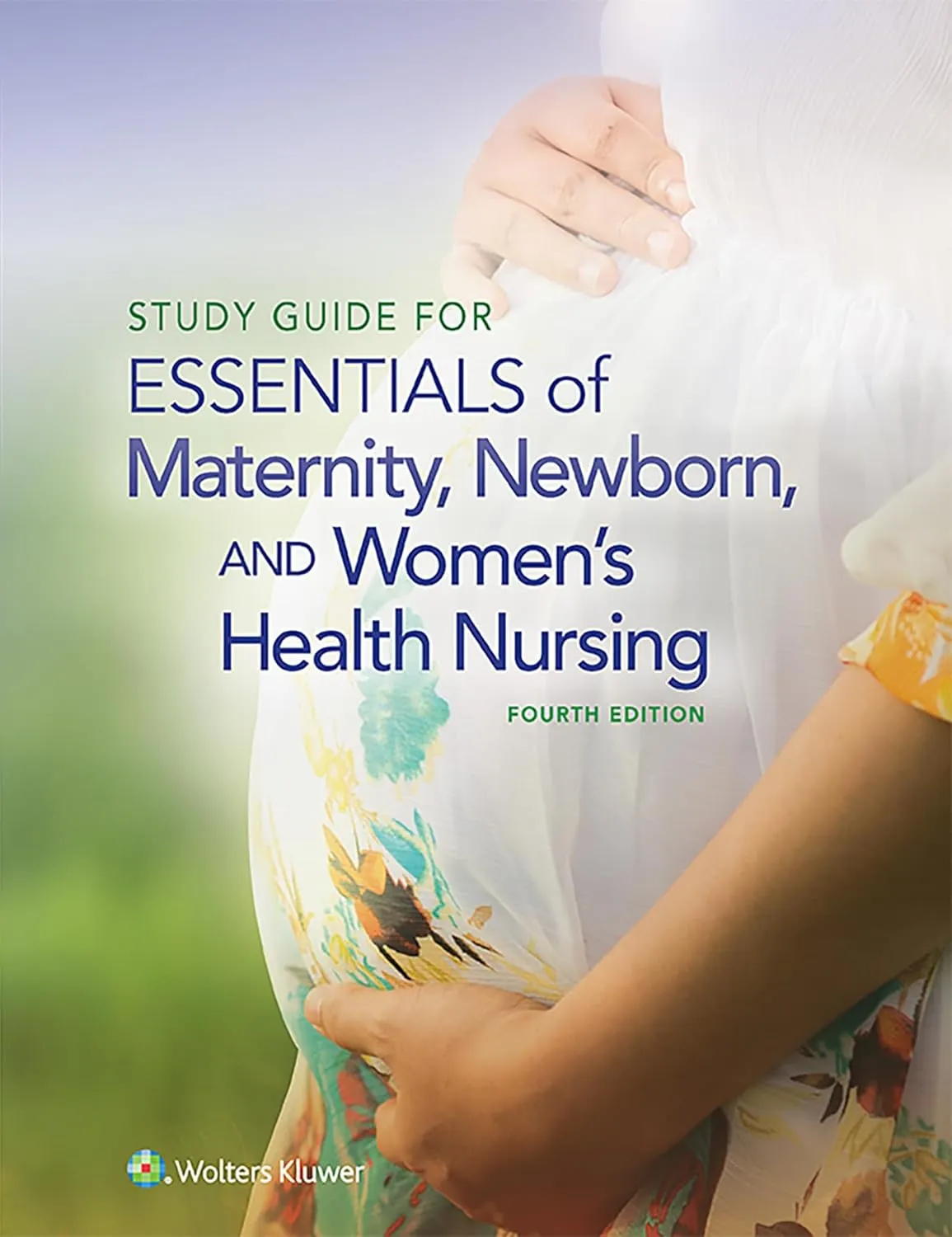 Study Guide for Essentials of Maternity | Newborn | and Women's Health Nursing | 4th Edition | Paperback