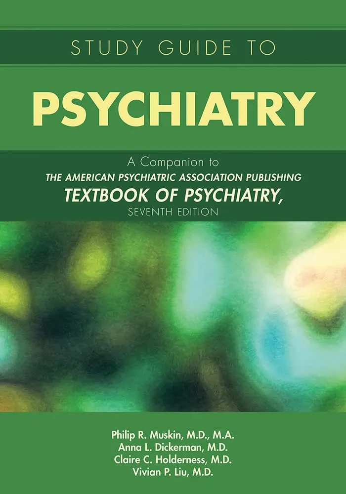 Study Guide To Psychiatry A Companion To The American Psychiatric Association Publishing Textbook Of Psychiatry 7th Editiond | Paperback