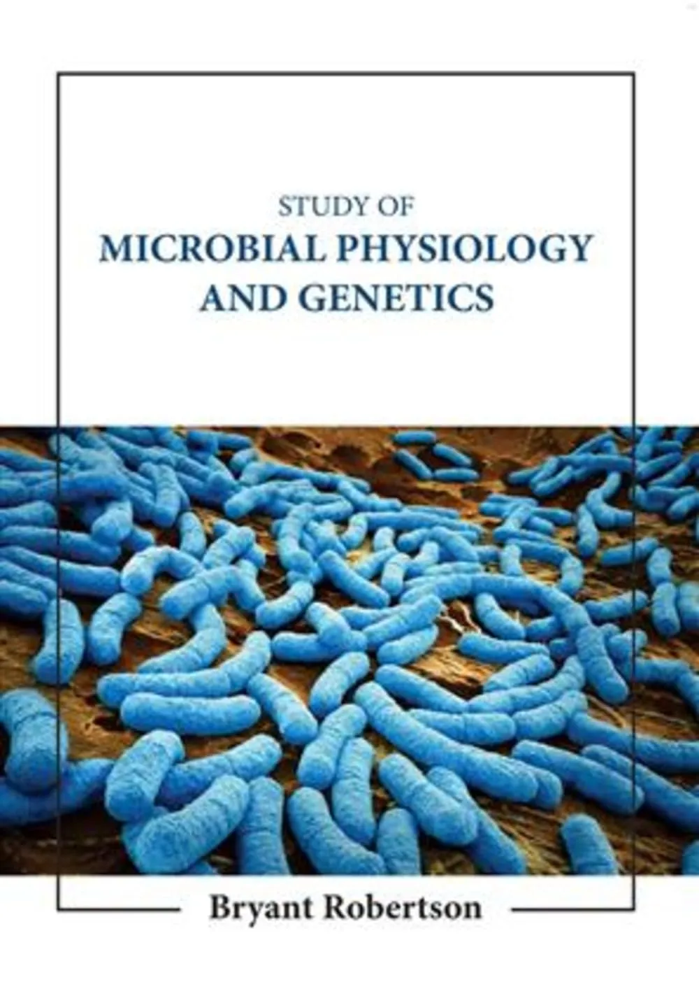 Study of Microbial Physiology and Genetics | Hardcover