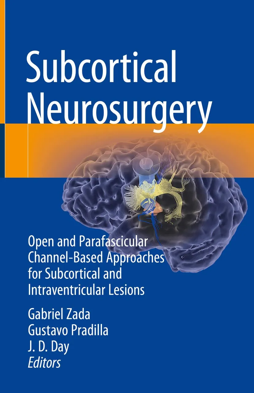 Subcortical Neurosurgery Open And Parafascicular Channel Based Approaches For Subcortical And Intraventricular Lesions | Hardcover