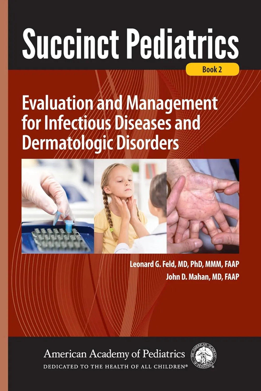 Succinct Pediatrics Evaluation and Management For Infectious Diseases And Dermatologic Disorders | Paperback