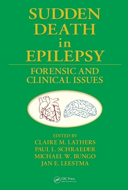 Sudden Death in Epilepsy Forensic and Clinical Issues | Hardcover