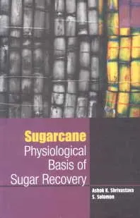 Sugarcane Physiological Basis of Sugar Recovery | Hardcover