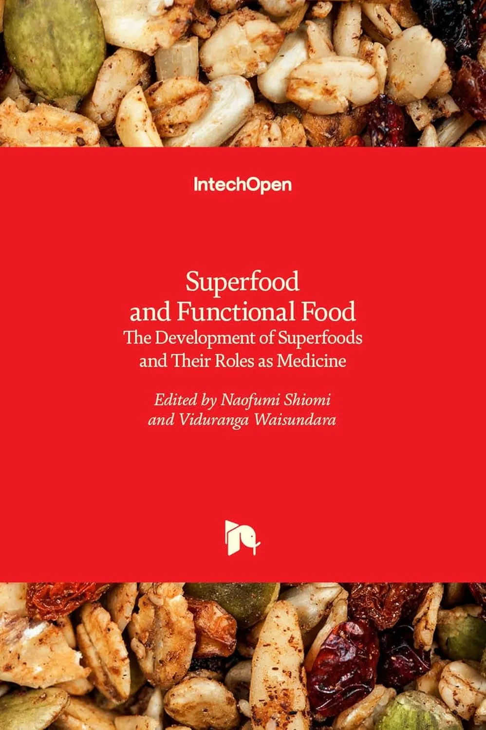 Superfood and Functional Food The Development of Superfoods and Their Roles As Medicine | Hardcover