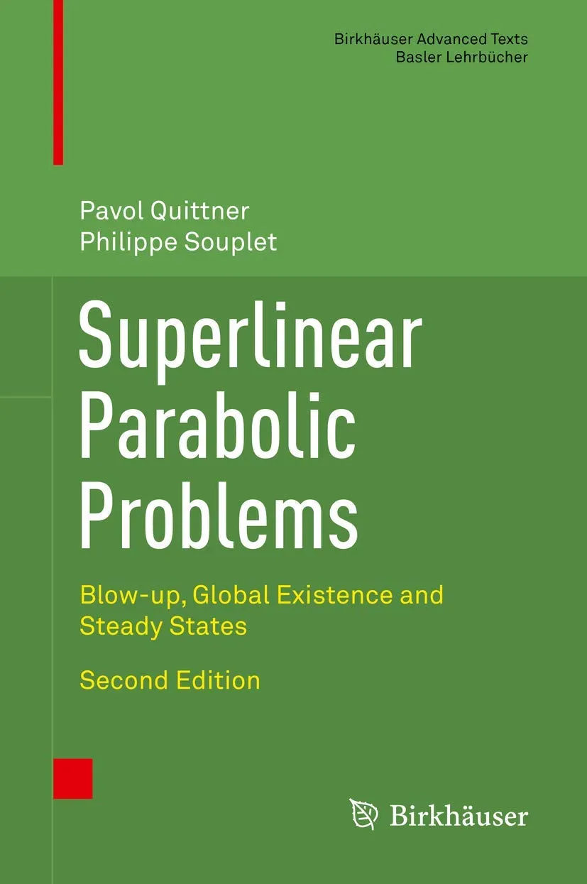 Superlinear Parabolic Problems Blow Up Global Existence And Steady States 2nd Edition | Hardcover
