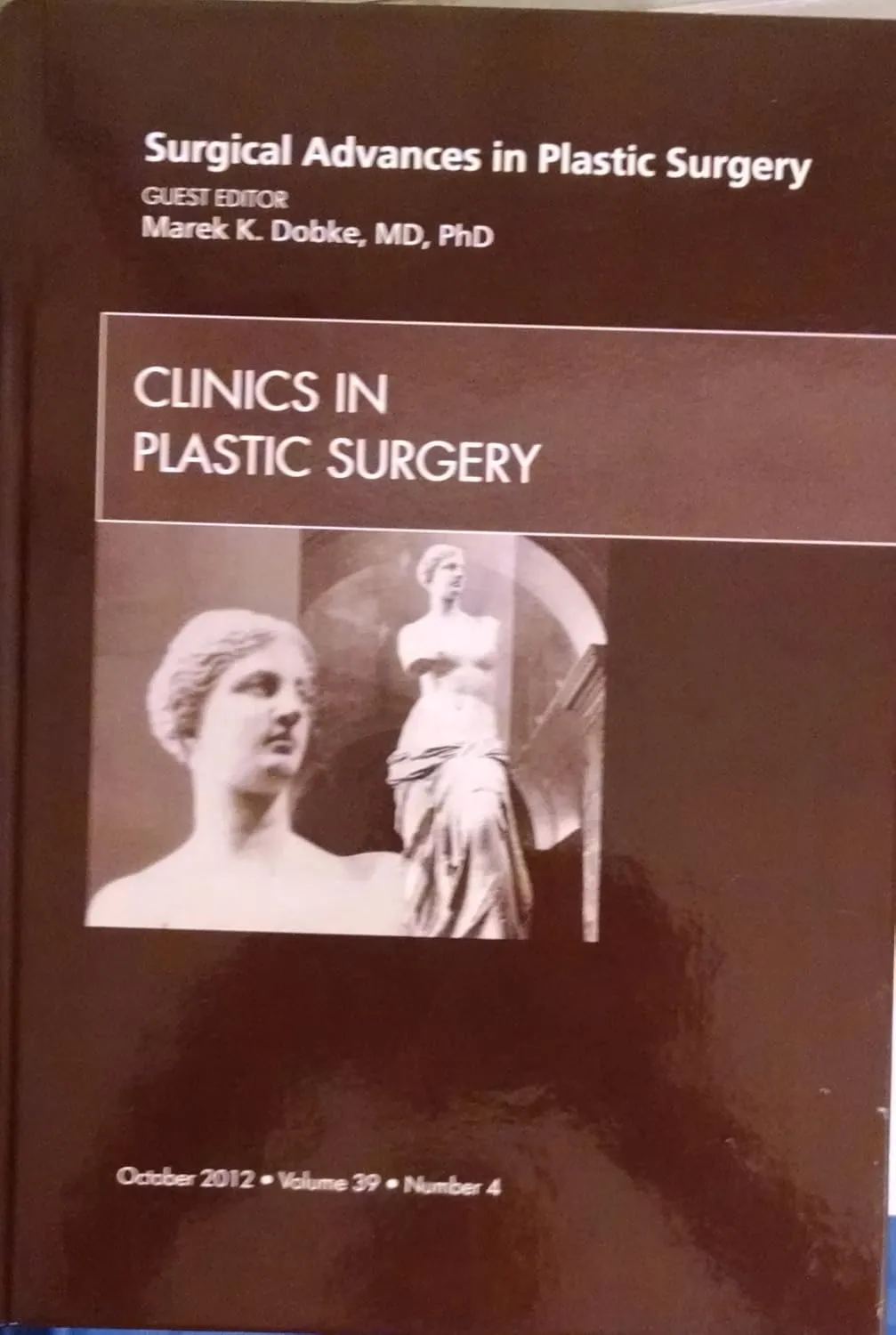 Surgical Advances in Plastic Surgery Clinics in Plastic Surgery | Hardcover