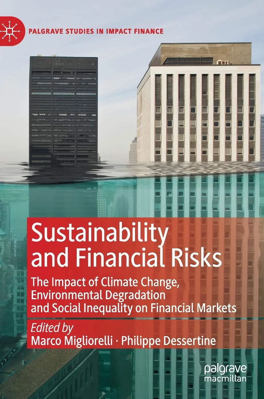 Sustainability And Financial Risks The Impact Of Climate Change Environmental Degradation And Social Inequality On Financial Markets | Hardcover