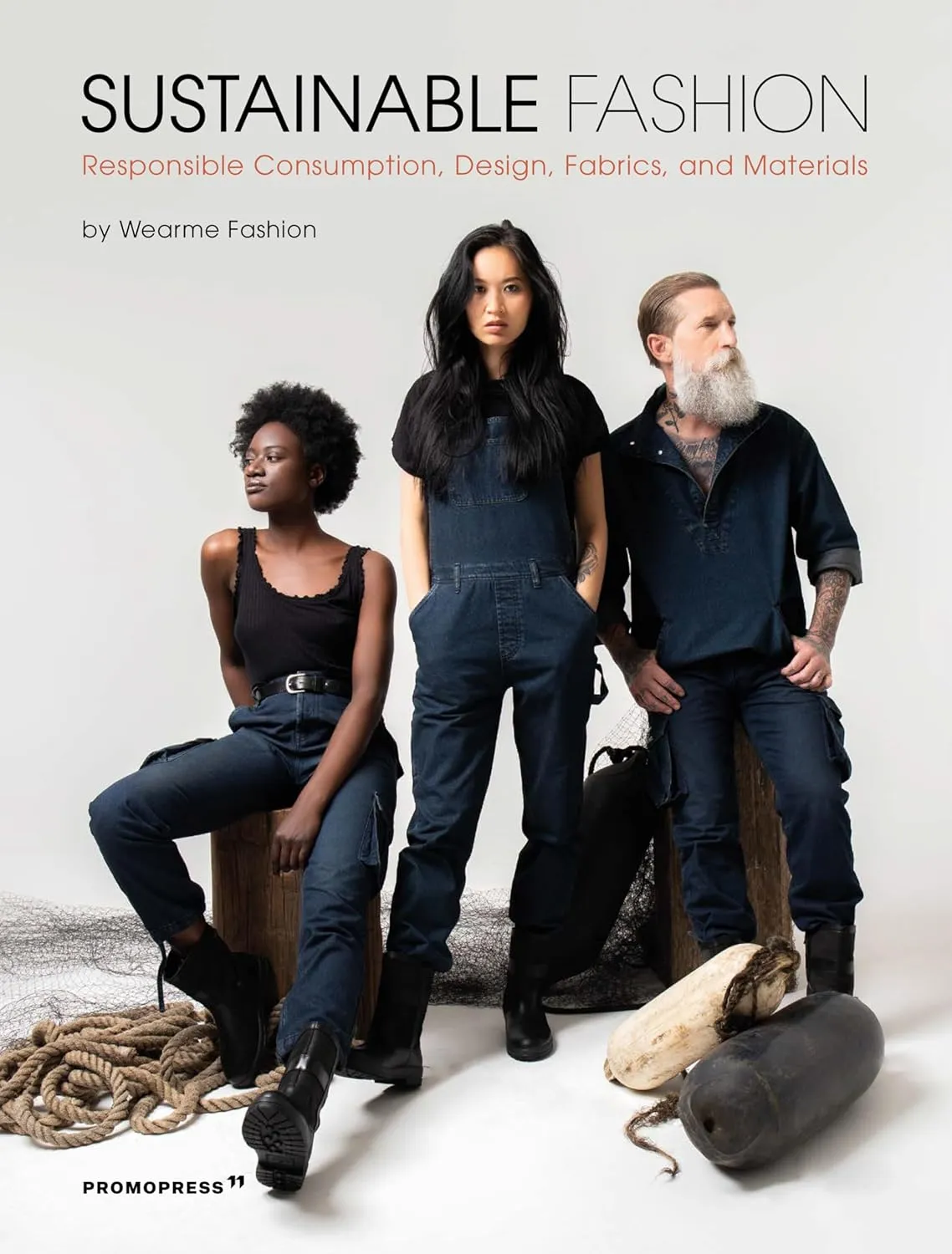Sustainable Fashion Responsible Consumption Design Fabrics And Materials | Paperback