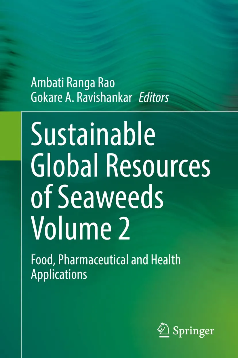 Sustainable Global Resources Of Seaweeds Food Pharmaceutical And Health Applications Volume 2 | Hardcover