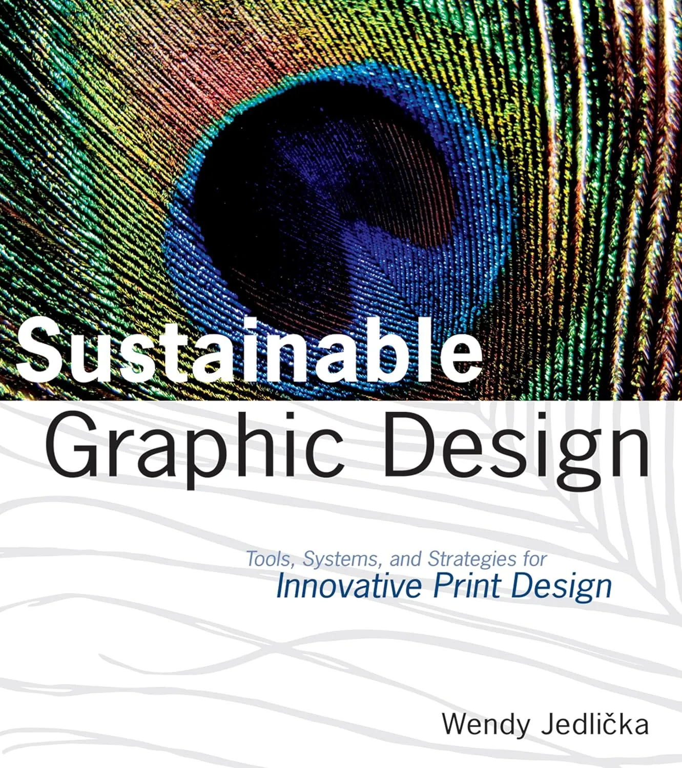 Sustainable Graphic Design Tools | Systems | and Strategies for Innovative Print Design | Paperback