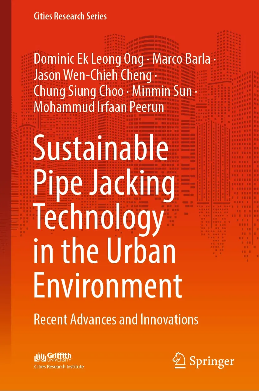 Sustainable Pipe Jacking Technology In The Urban Environment Recent Advances And Innovations | Hardcover