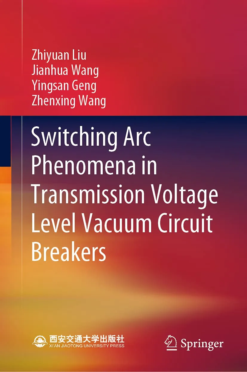 Switching Arc Phenomena In Transmission Voltage Level Vacuum Circuit Breakers | Hardcover
