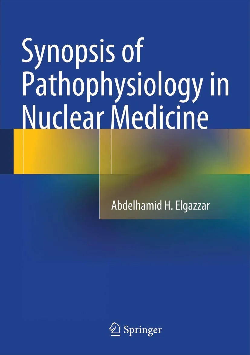 Synopsis of Pathophysiology in Nuclear Medicine | Hardcover