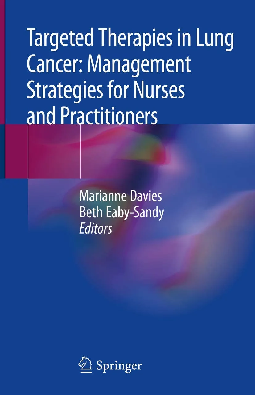 Targeted Therapies In Lung Cancer Management Strategies For Nurses And Practitioners | Hardcover