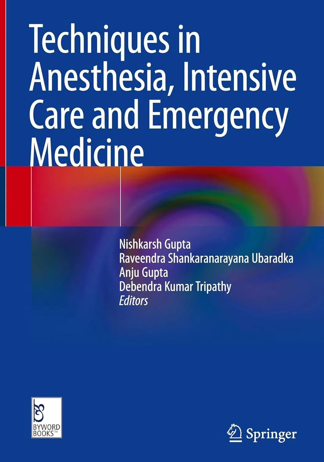 Techniques In Anesthesia Intensive Care And Emergency Medicine | Hardcover