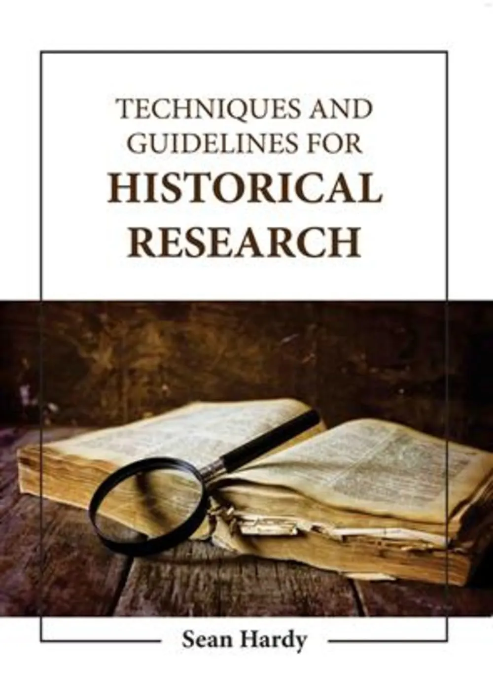 Techniques And Guidelines For Historical Research | Hardcover