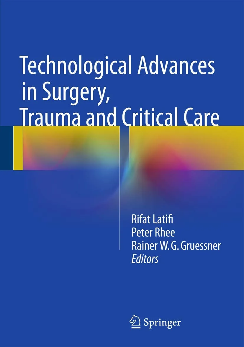 Technological Advances in Surgery | Trauma and Critical Care | Hardcover