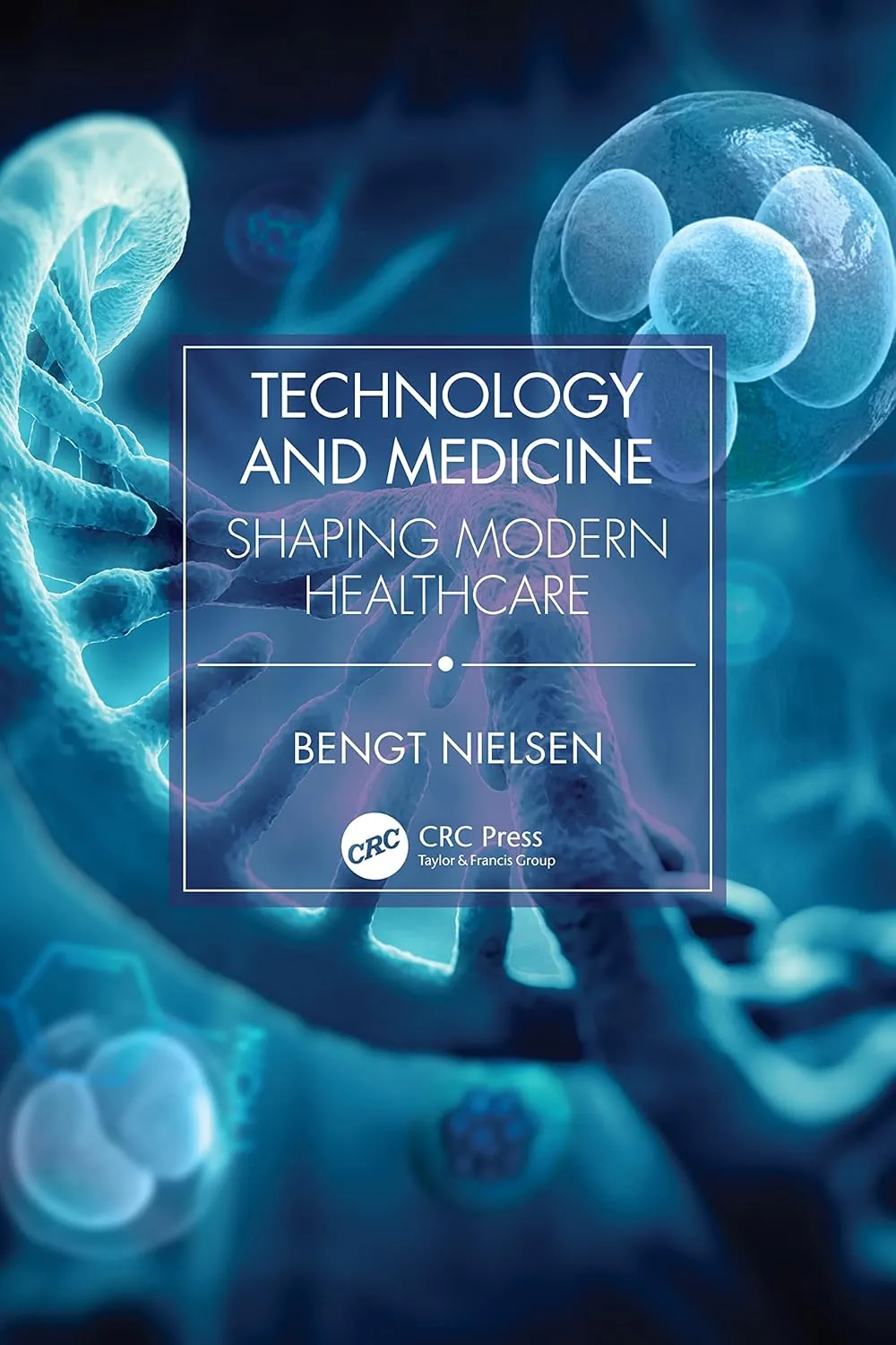 Technology and Medicine Shaping Modern Healthcare | Paperback