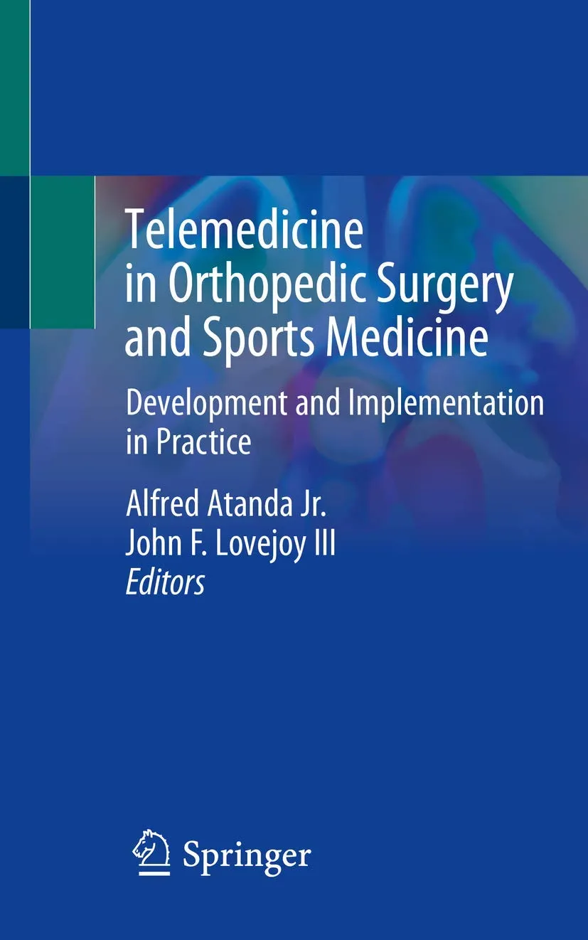 Telemedicine In Orthopedic Surgery And Sports Medicine Development And Implementation In Practice | Paperback