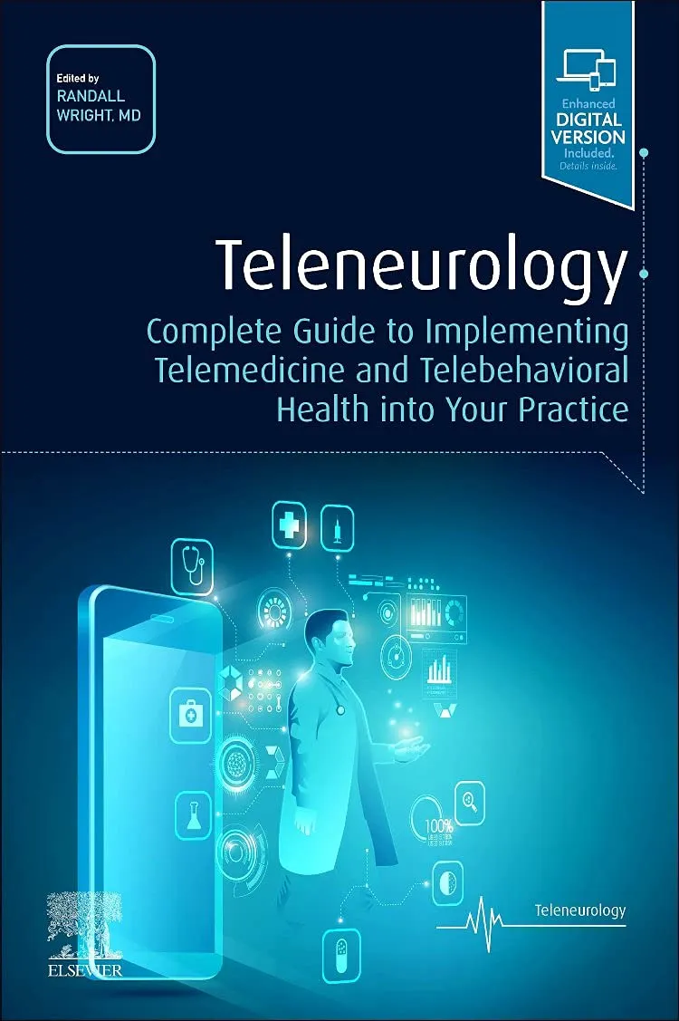 Teleneurology Complete Guide To Implementing Telemendicine And Telebehavioral Health Into Your Practice With Access Code | Paperback