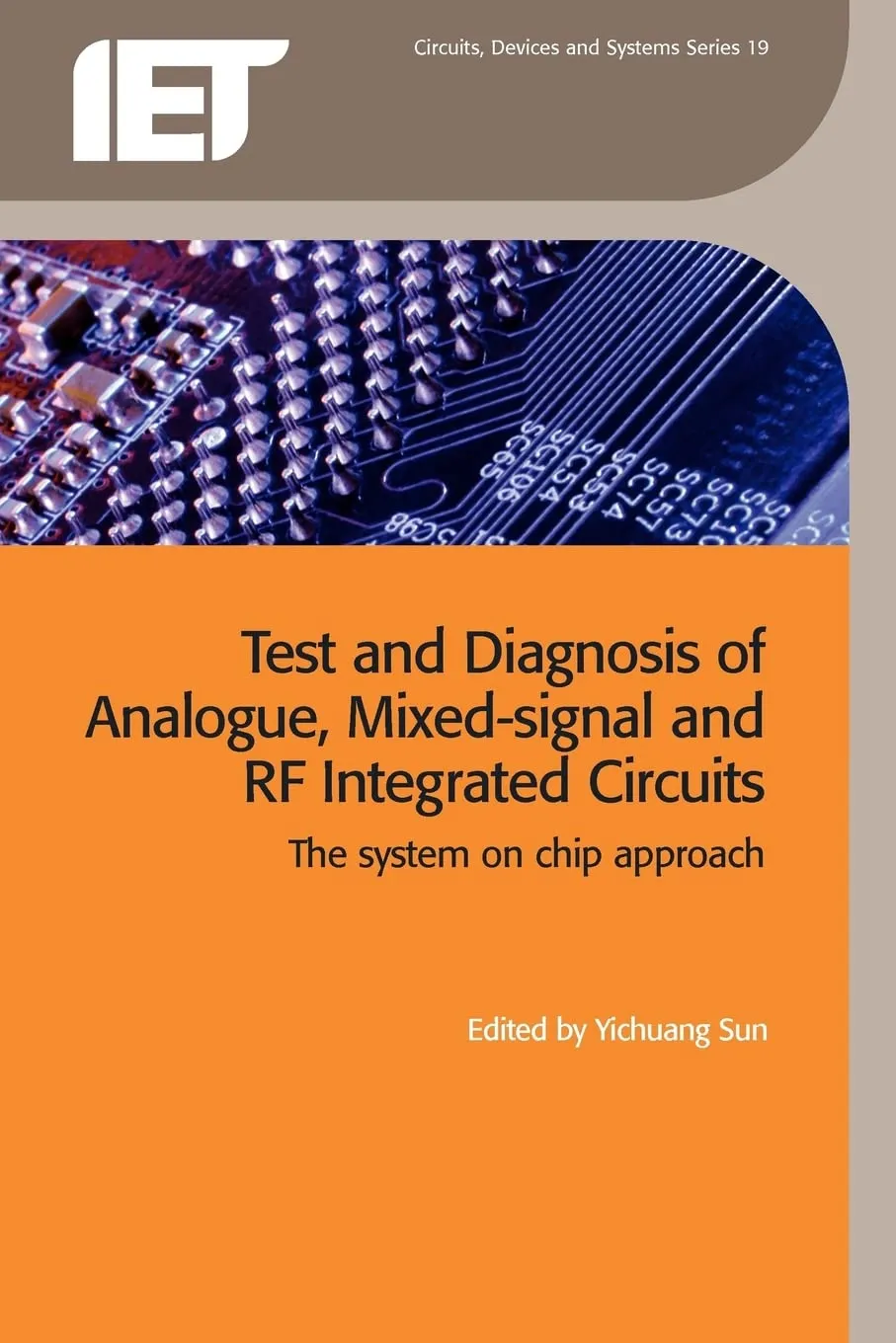 Test an Diagnosis of Analogue | Mixed-Signal and RF Integrated Circuit The System on chip approach | Paperback
