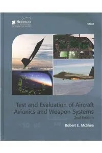 Test and Evaluation of Aircraft Avionics and Weapon Systems | 2nd Edition | Hardcover
