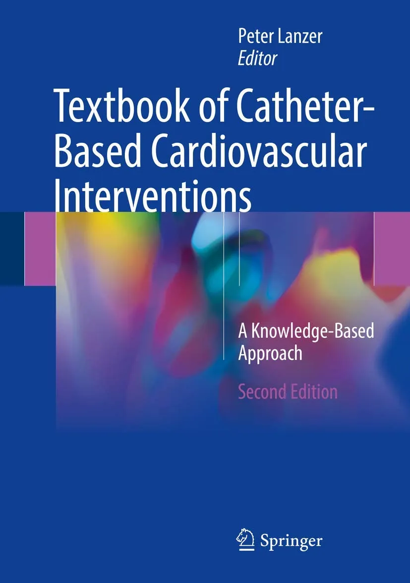 Textbook of Catheter-Based Cardiovascular Interventions | 2nd Edition | 2 Volume Set | Hardcover