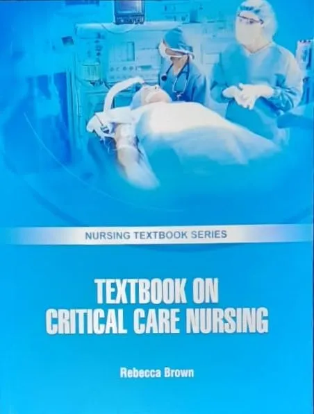 Textbook on Critical Care Nursing (Nursing Textbook Series) | Paperback