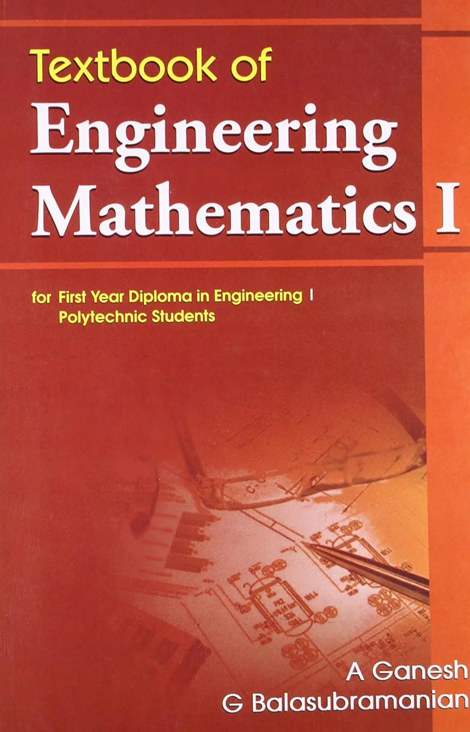 Textbook of Engineering Mathematics I for First Year Diploma in Engineering/Polytechnic Students