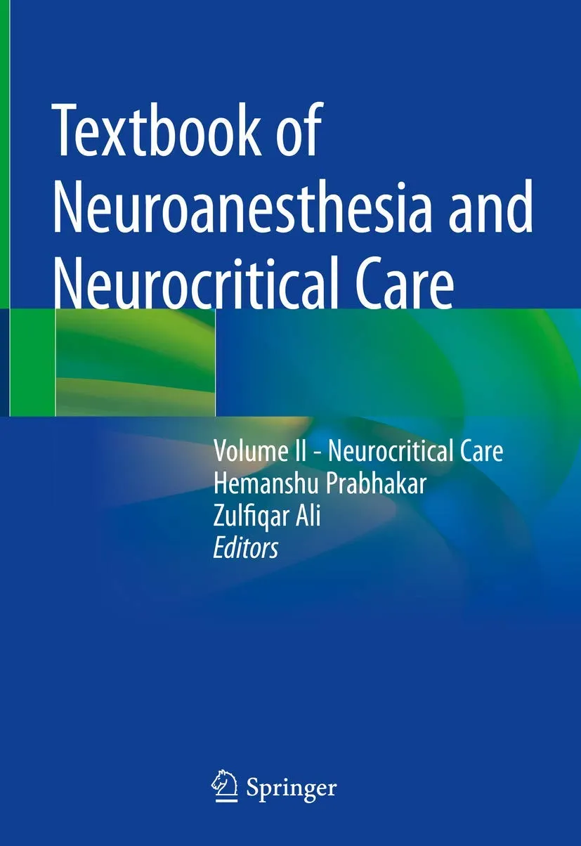 Textbook of Neuroanesthesia and Neurocritical Care Neurocritical Care | Volume 2 | Hardcover