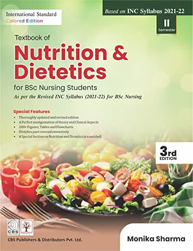 Textbook Of Nutrition And Dietetics For Bsc Nursing Students Third Edition Based On Inc Syllabus 2021-22 Semester Ii | Paperback