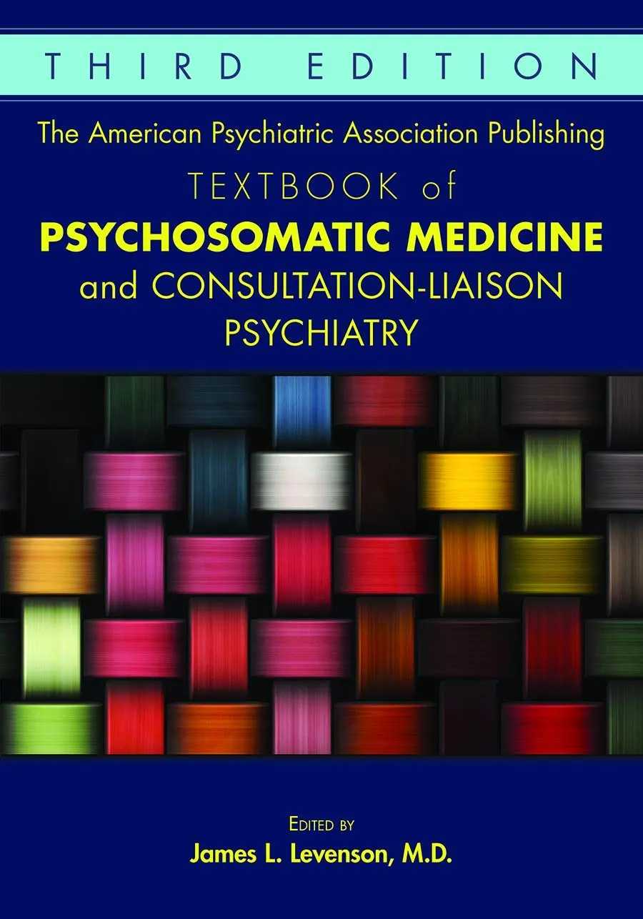 Textbook of Psychosomatic Medicine and Consultation-Liaison Psychiatry | Third Edition | Hardcover