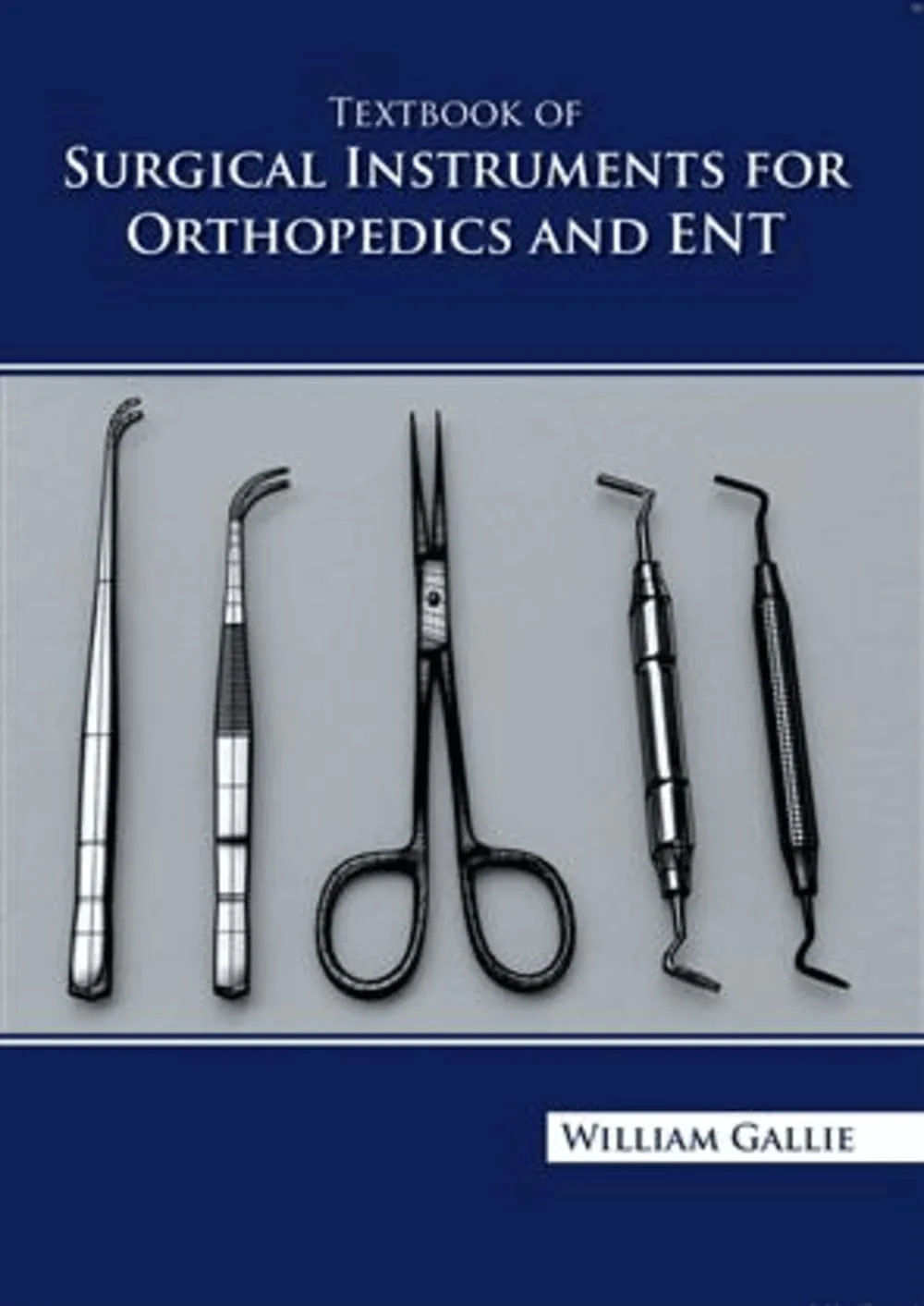 Textbook Of Surgical Instruments For Orthopedics and Ent | Hardcover